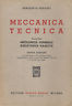 Meccanica tecnica. Volume primo. Meccanica generale, resistenze passive