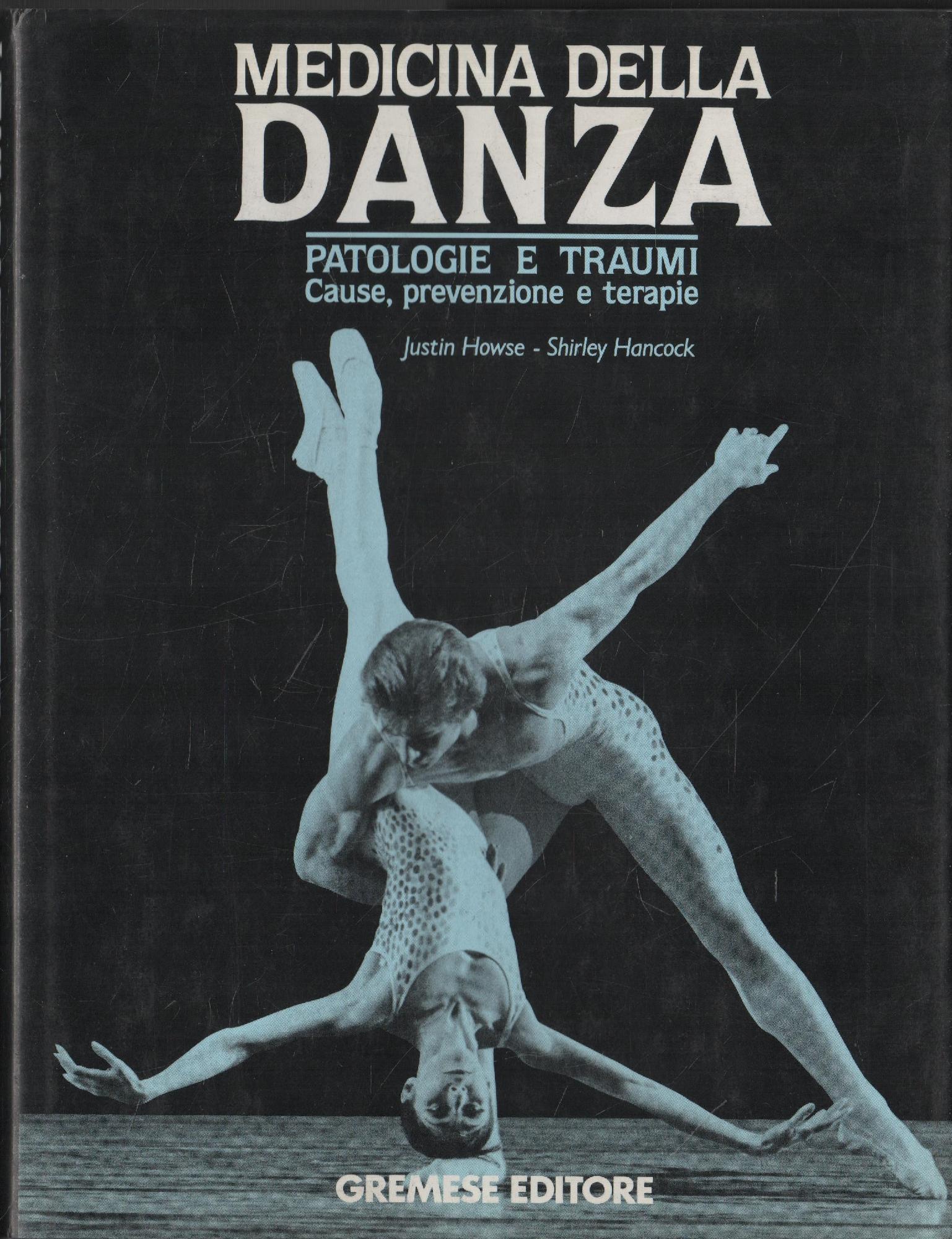 Medicina della danza : patologie e traumi, cause, prevenzione e …