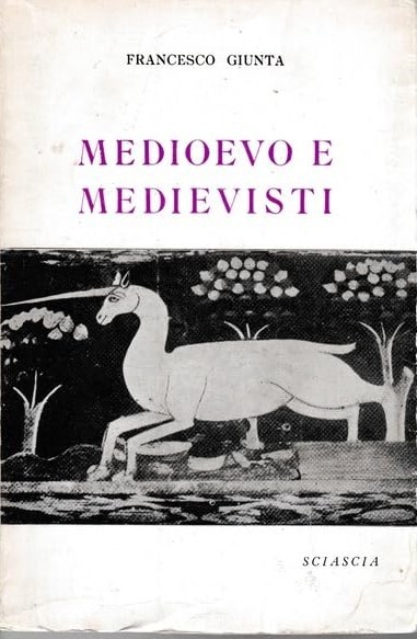 Medioevo e medievisti. Note di storiografia