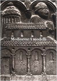 Medioevo: i modelli.