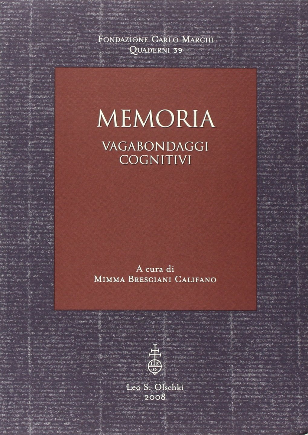 Memoria. Vagabondaggi cognitivi