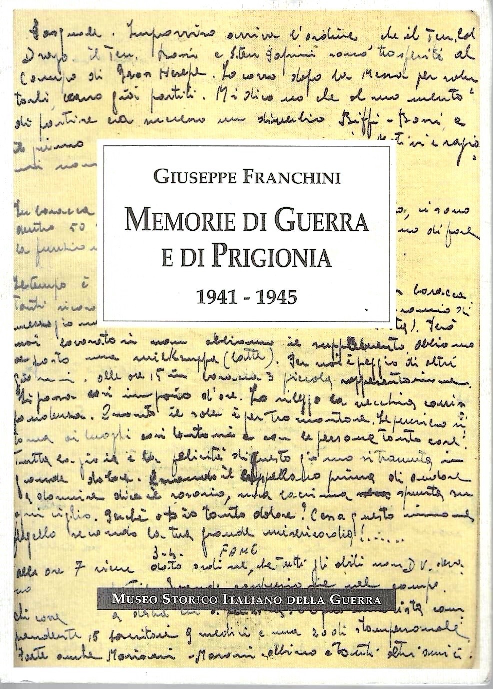 Memorie di guerra e di prigionia 1941 - 1945