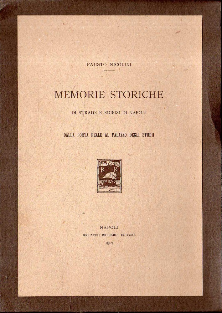 Memorie storiche di strade e edifizi di Napoli. Dalla Porta …