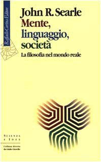 Mente, linguaggio, società. La filosofia nel mondo reale