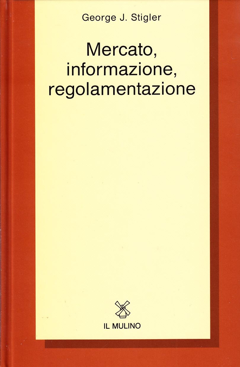 Mercato, informazione, regolamentazione