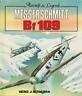 Messerschmitt Bf 109. Aircraft &amp; Legend