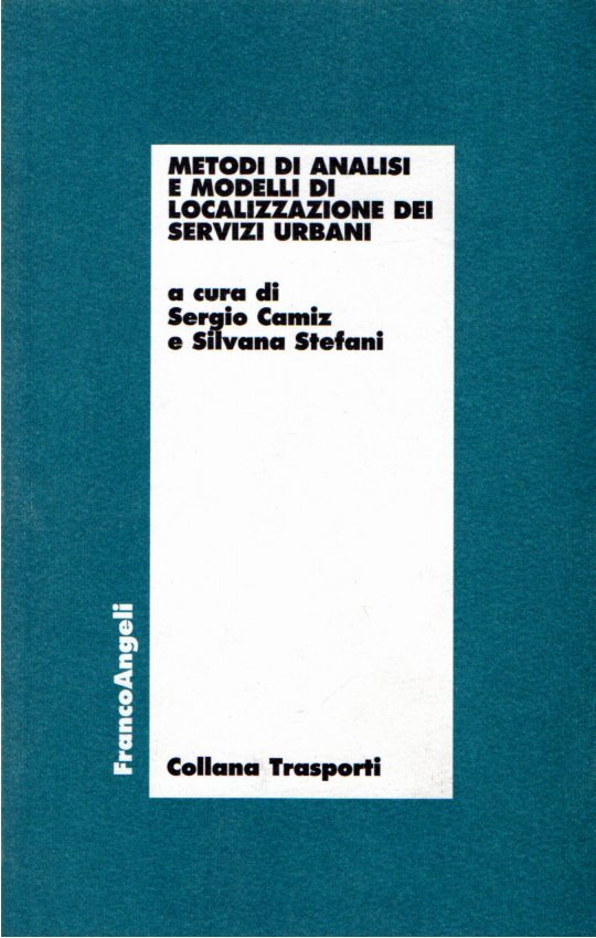 Metodi di analisi e modelli di localizzazione dei servizi urbani