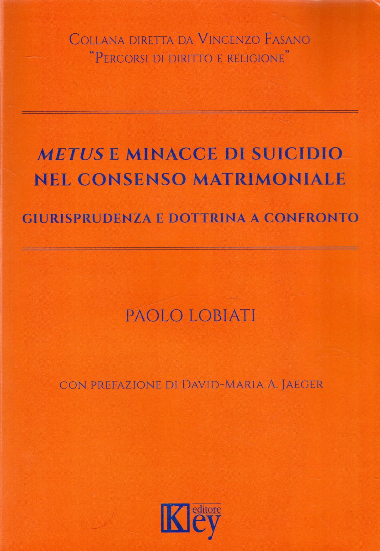 Metus e minacce di suicidio nel consenso matrimoniale. Giurisprudenza e …