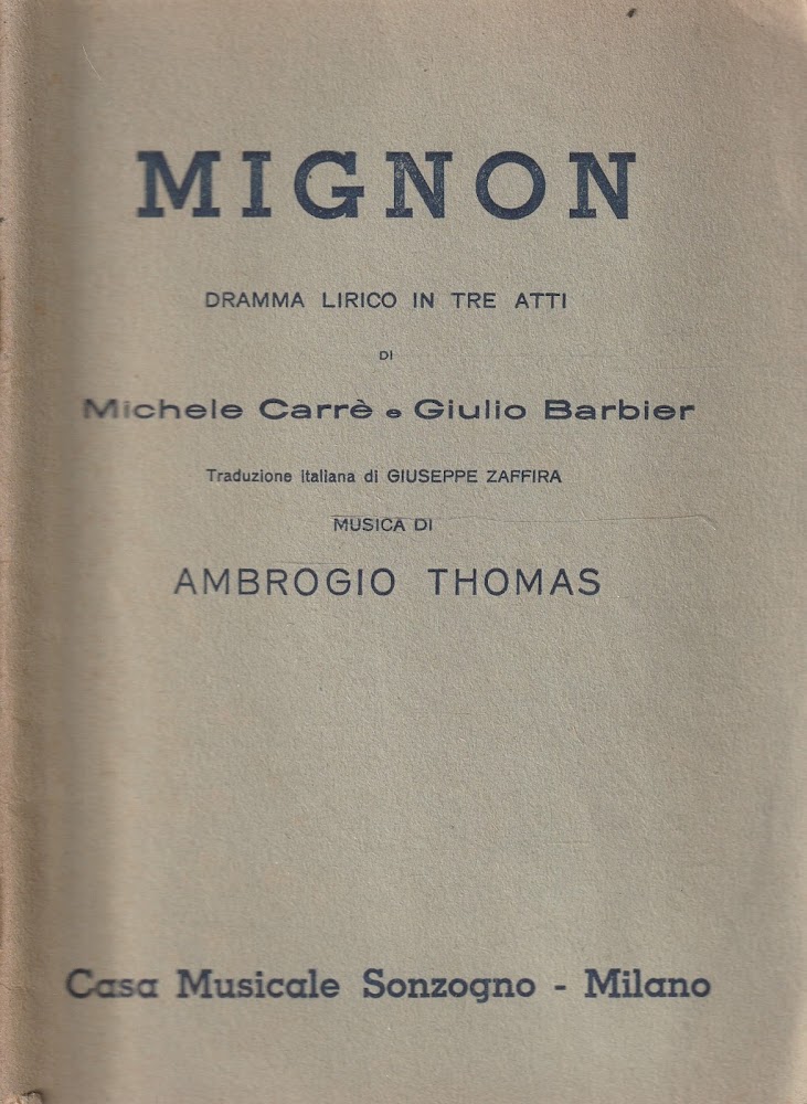 Mignon. Dramma lirico in tre atti