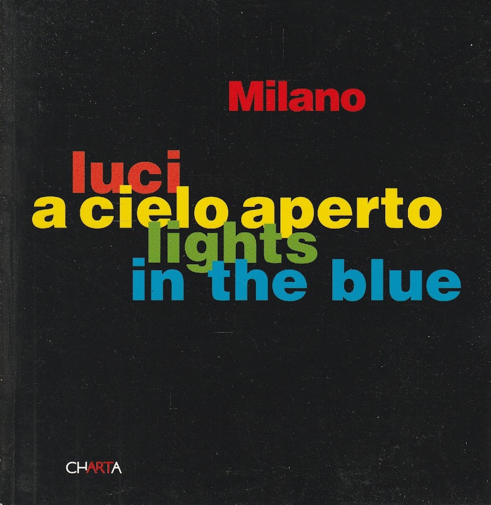 Milano - luci a cielo aperto, lights in the blue