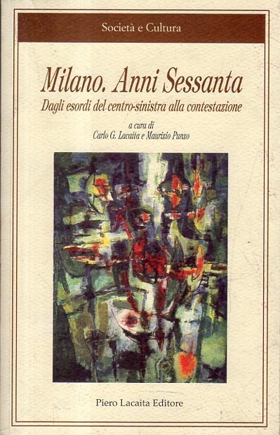 Milano: Anni Sessanta : dagli esordi del centro-sinistra alla contestazione