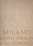 Milano. Centro d'Europa e la Lombardia