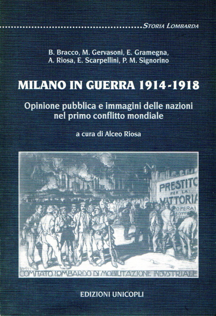 Milano in guerra 1914-1918. Opinione pubblica e immagini delle nazioni …