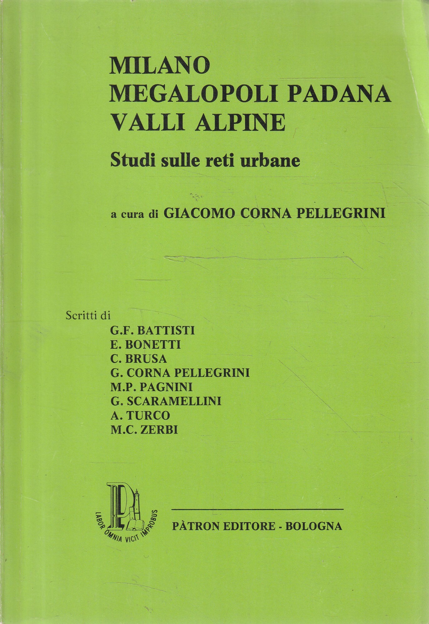 Milano, Megalopoli Padana, Valli Alpine. Studi sulle reti urbane