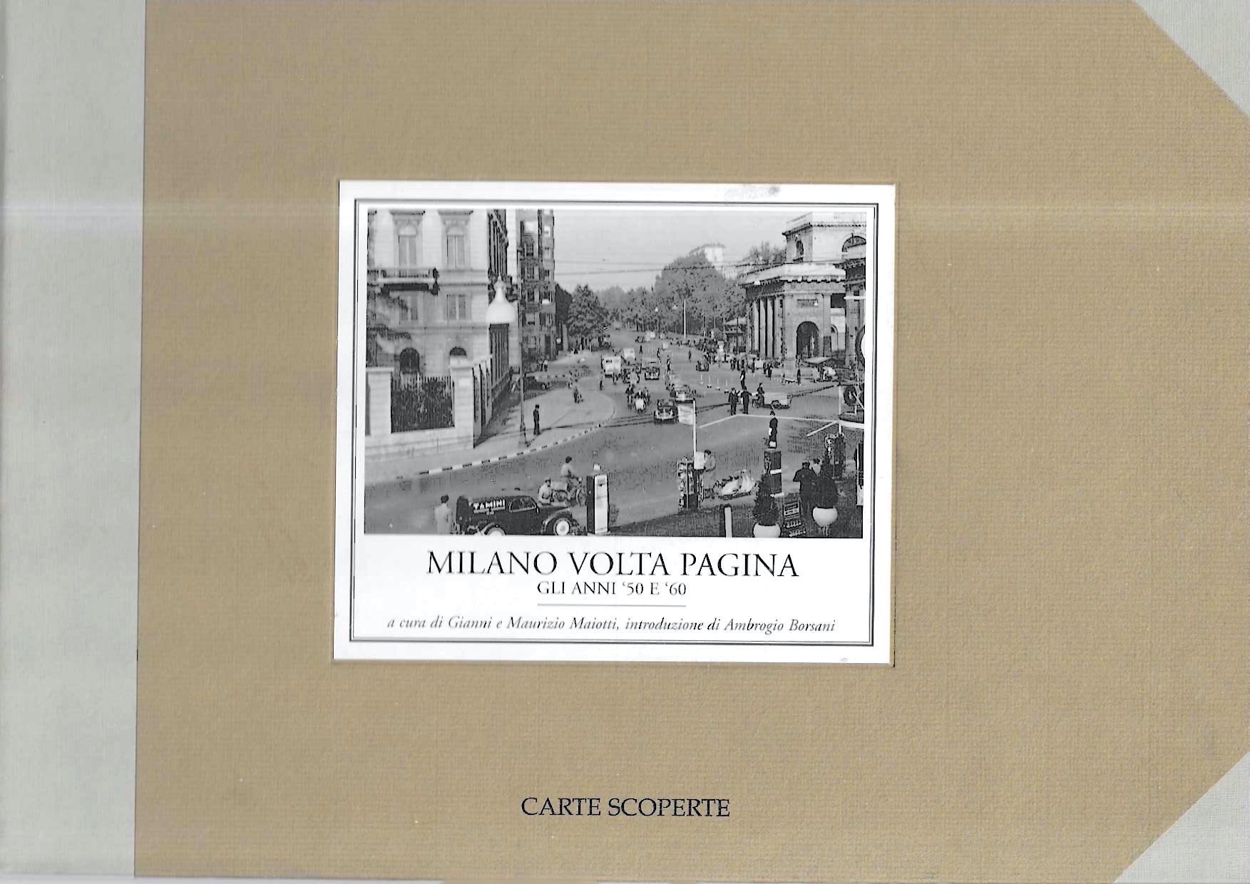 Milano volta pagina. Gli anni '50 e '60