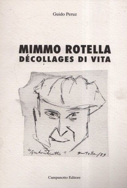 Mimmo Rotella. Décollages di vita.