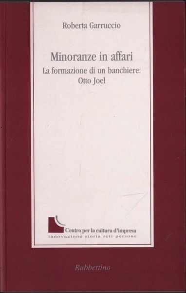 Minoranze in affari. La formazione di un banchiere: Otto Joel