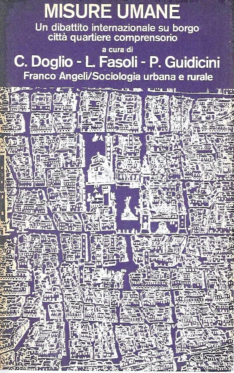 Misure umane. Un dibattito internazionale sul borgo citta quartiere comprensorio