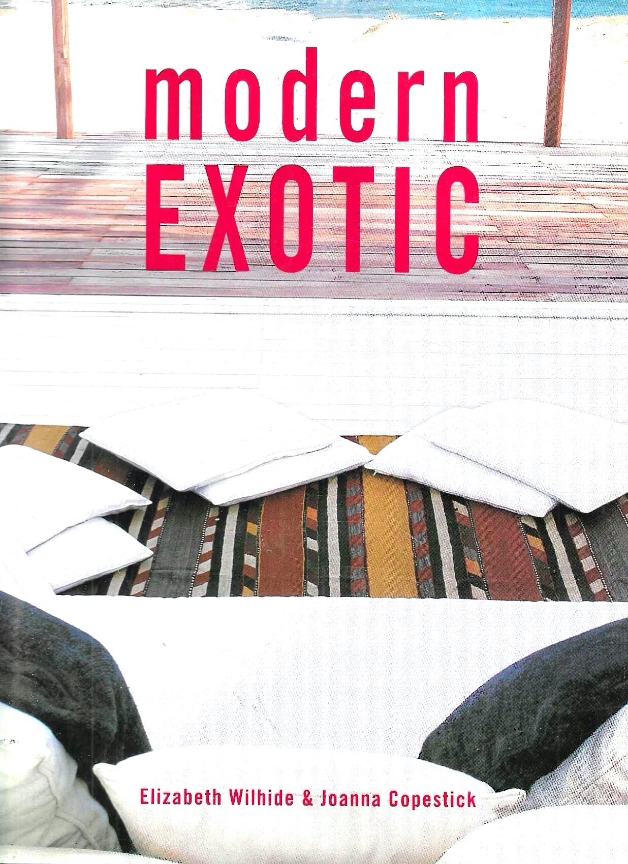 Modern Exotic: A Modern Approach to Ethnic Decorating