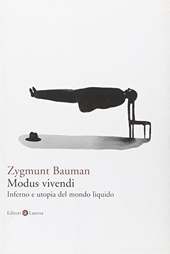 Modus vivendi. Inferno e utopia nel mondo liquido
