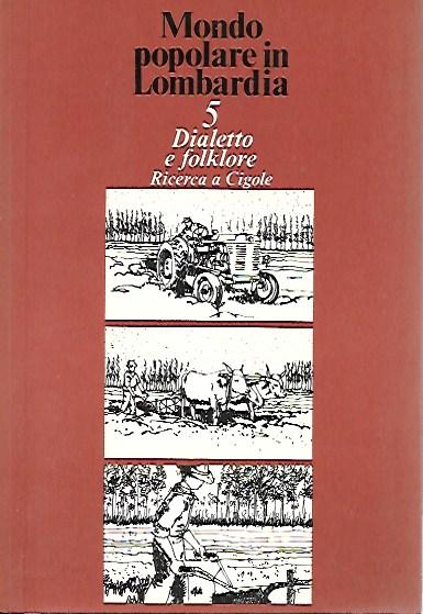 Mondo popolare in Lombardia: 5 Dialetto e folklore ricerca a …