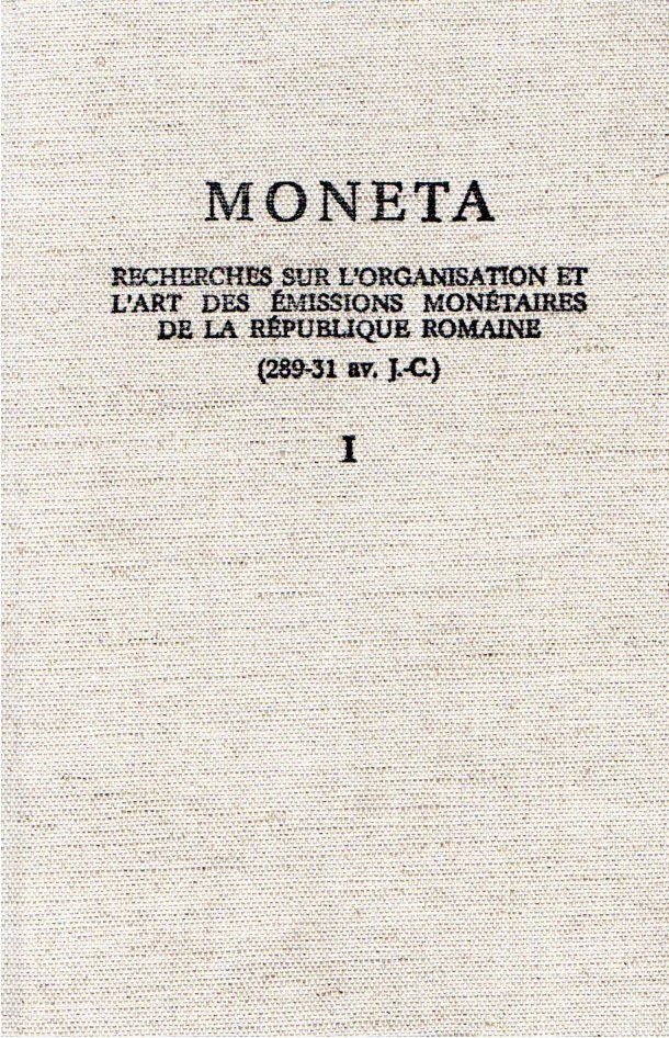 Moneta : Recherches sur l'organisation et l'art des émissions monétaires …