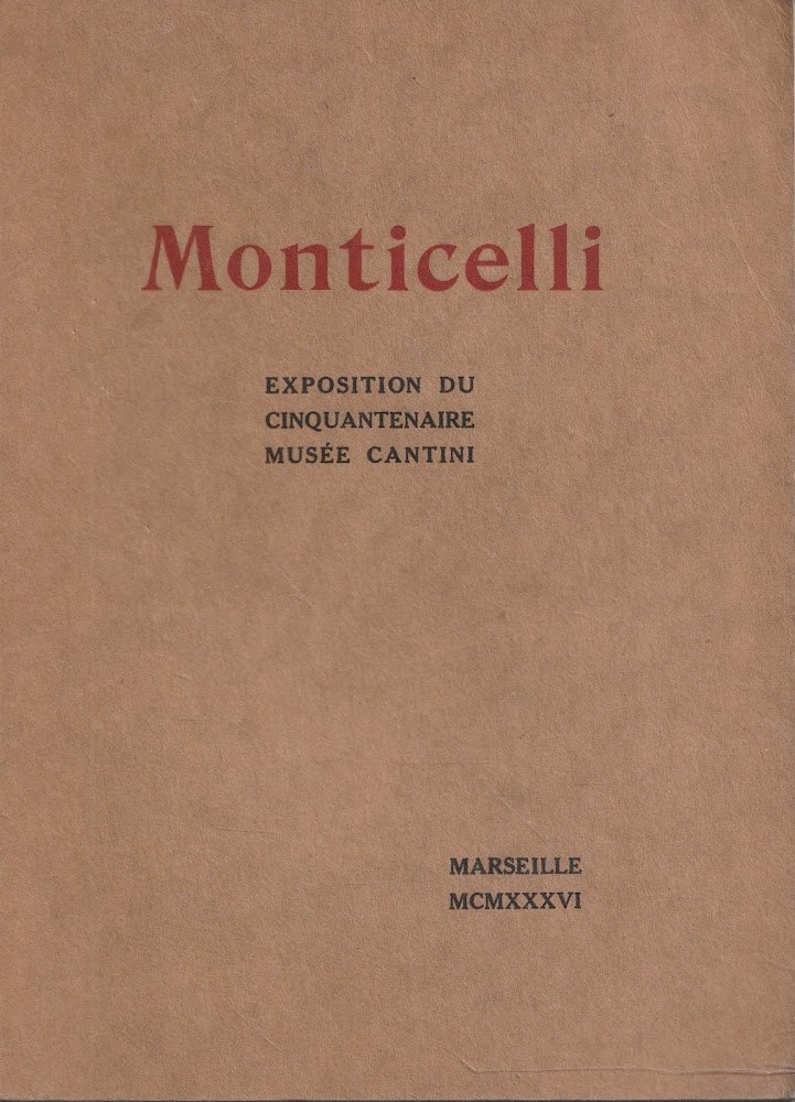 Monticelli. Exposition du cinquantenaire, Musee Cantini