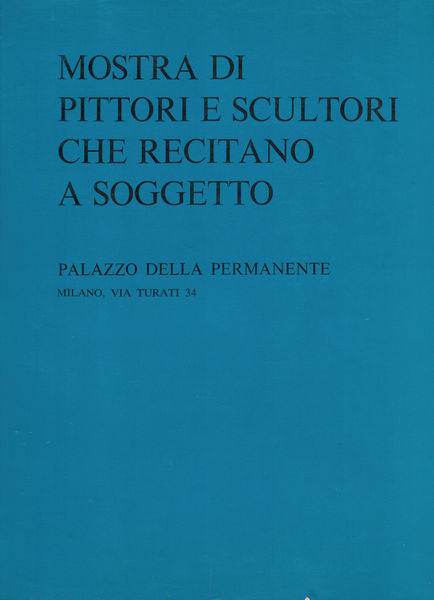 Mostra di Pittori e Scultori che recitano a soggetto