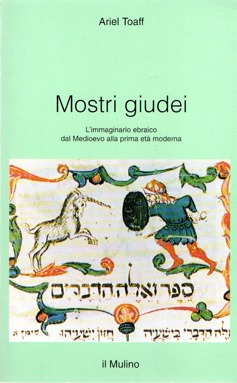 Mostri giudei. L'immaginario ebraico dal Medioevo alla prima età moderna