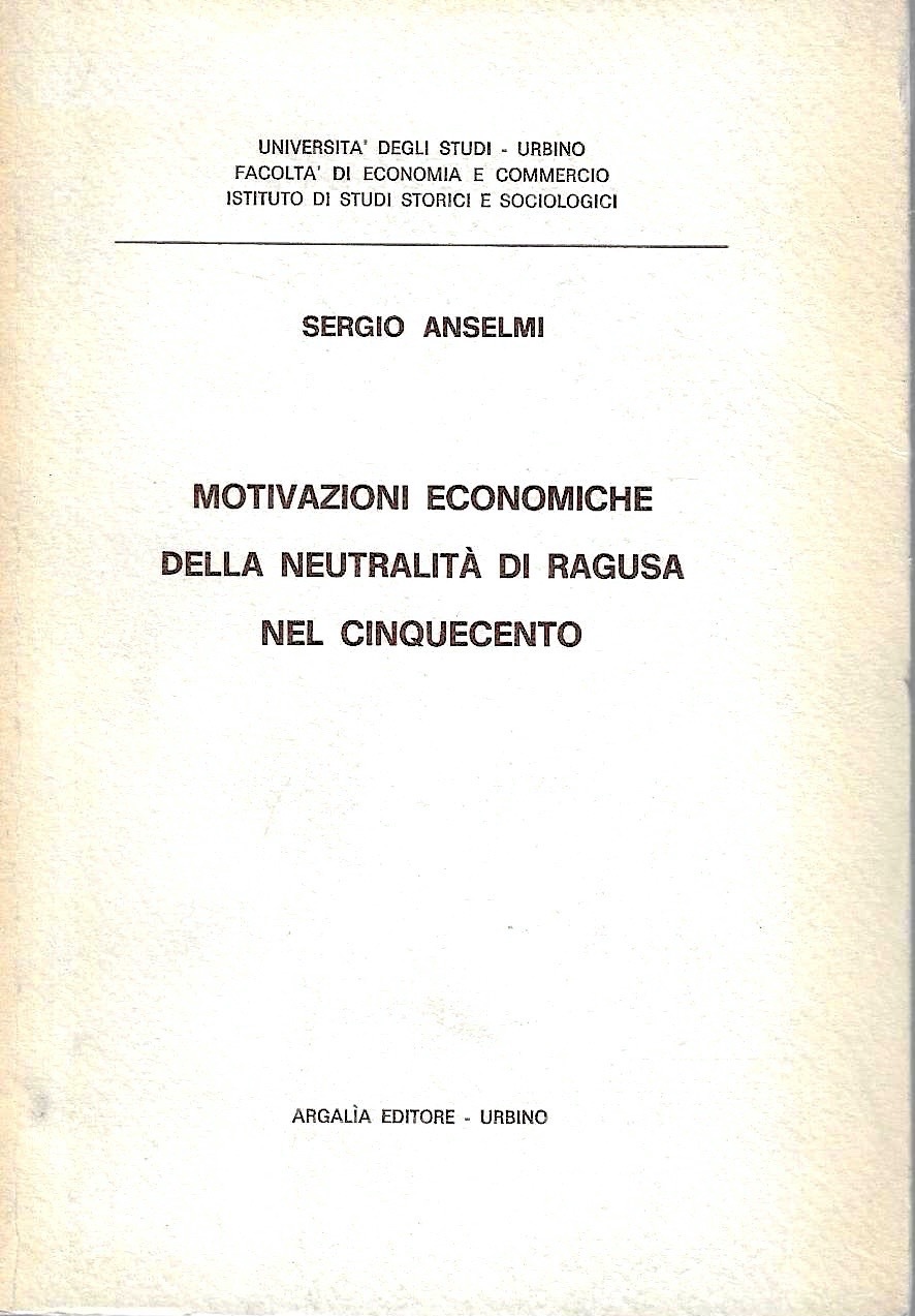 Motivazioni economiche della neutralità di Ragusa nel Cinquecento