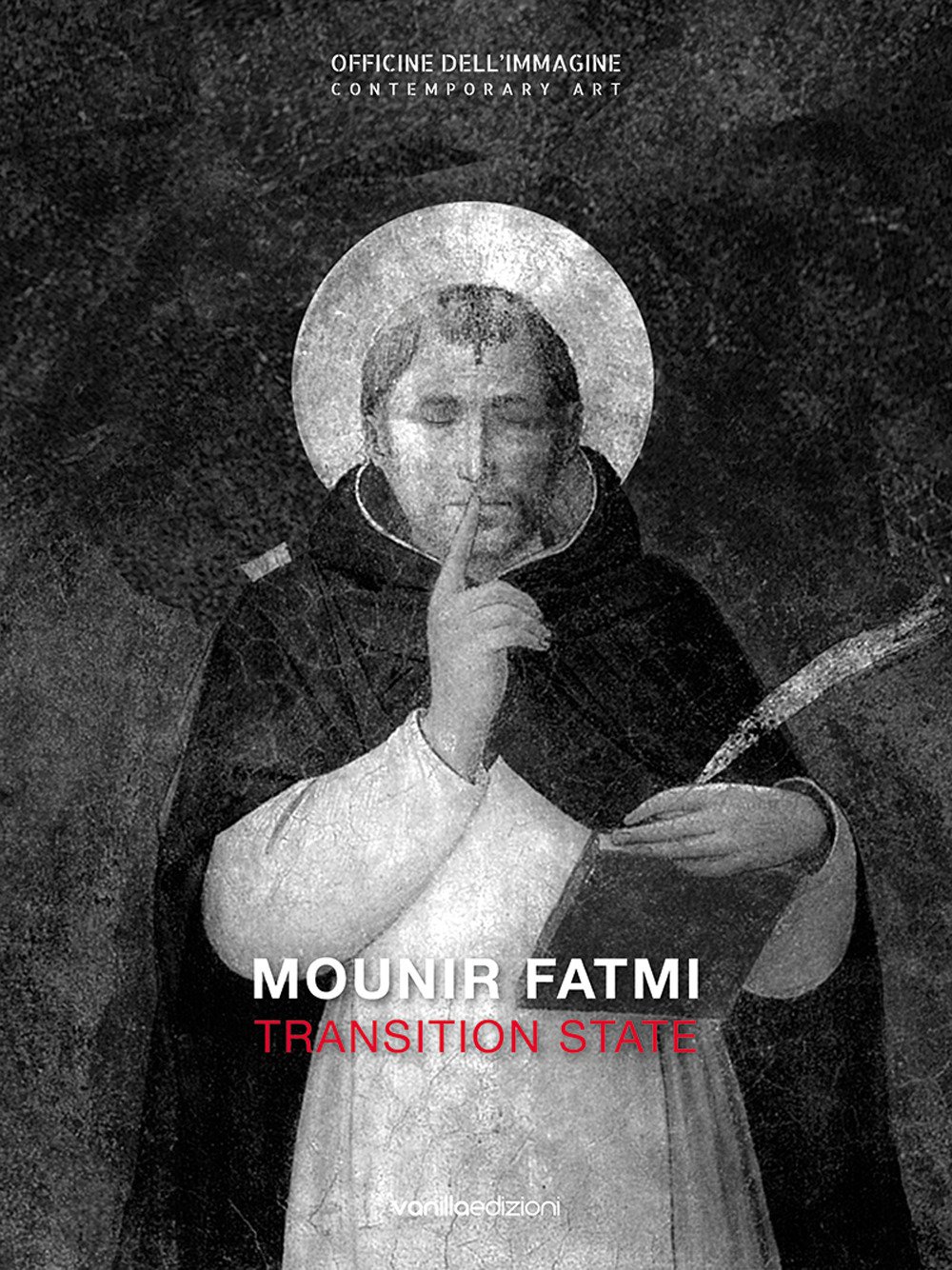 Mounir Fatmi. Transition State. Catalogo della mostra (Milano, 26 ottobre …
