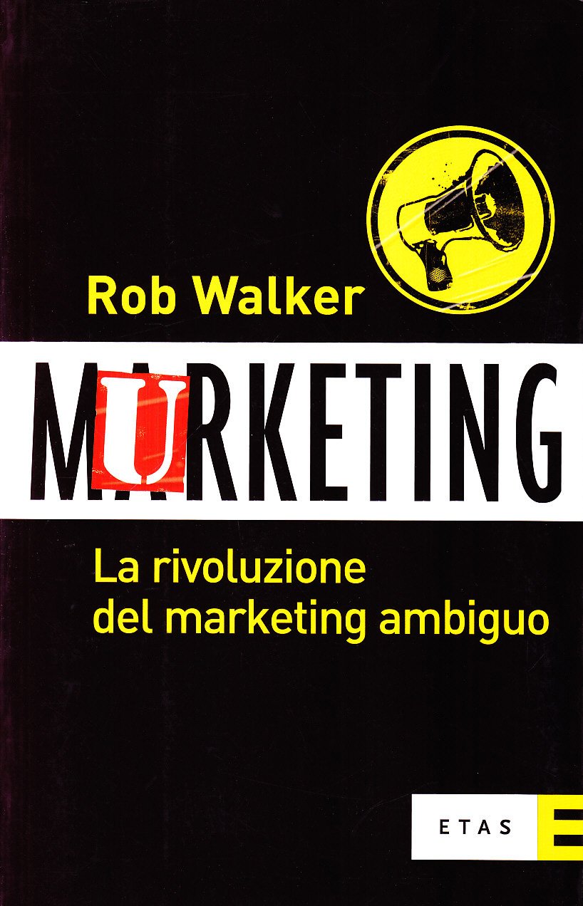 Murketing. La rivoluzione del marketing ambiguo