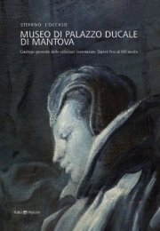 Museo di Palazzo Ducale di Mantova. Catalogo generale delle collezioni …