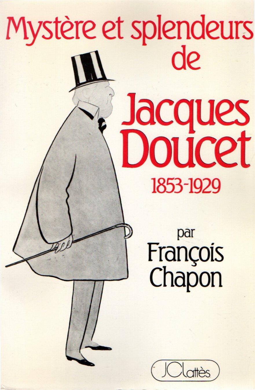 Mystère et splendeurs de Jacques Doucet1853-1929