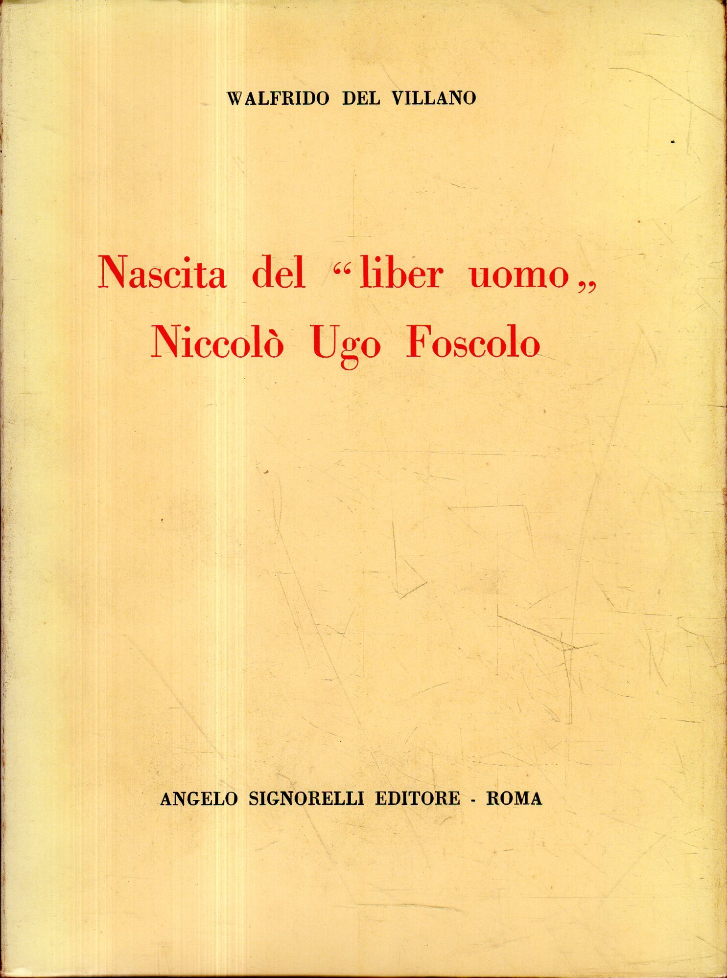 Nascita del "liber uomo" Niccolò Ugo Foscolo