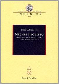 Nec spe nec metu. La Gonzaga: architettura e corte nella …