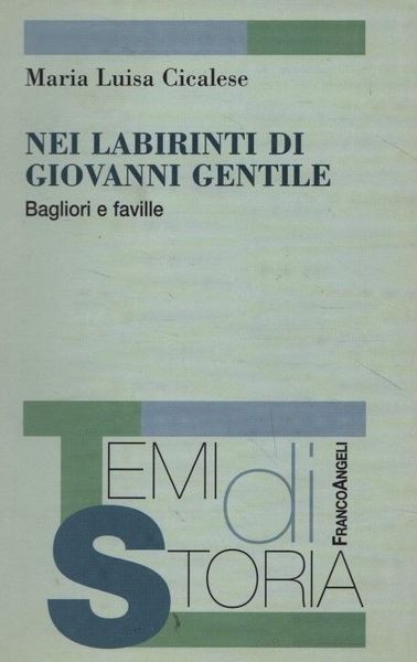 Nei labirinti di Giovanni Gentile. Bagliori e faville