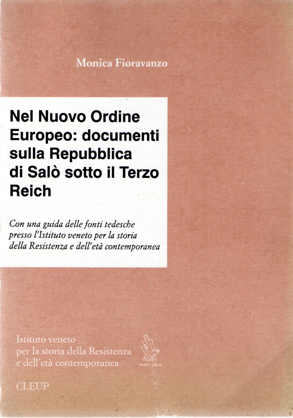 Nel nuovo ordine europeo: documenti sulla Repubblica di Salò sotto …