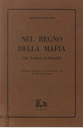 Nel regno della mafia : dai Borboni ai Sabaudi