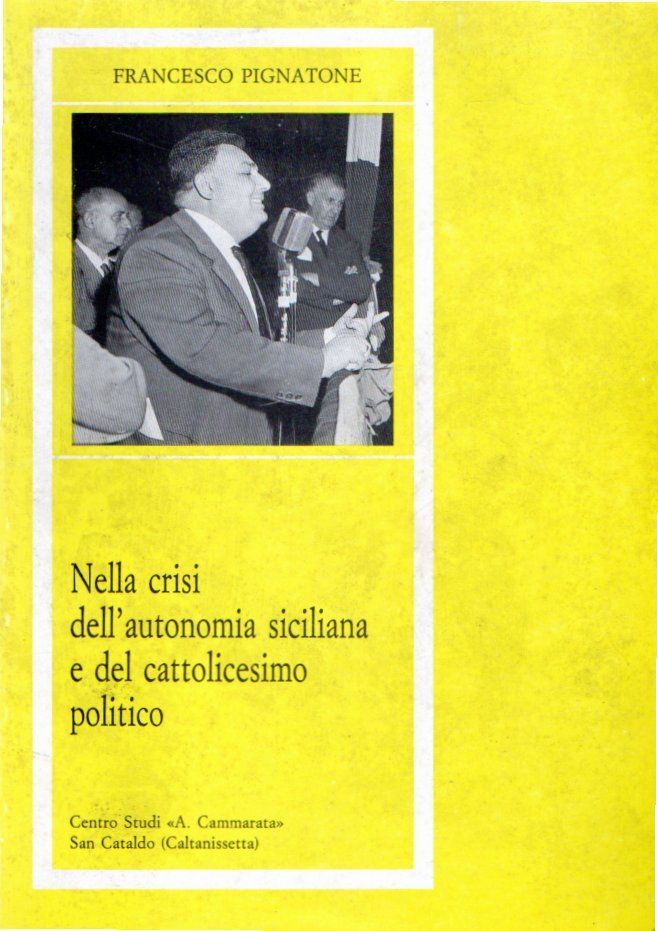 Nella crisi dell'autonomia siciliana e del cattolicesimo