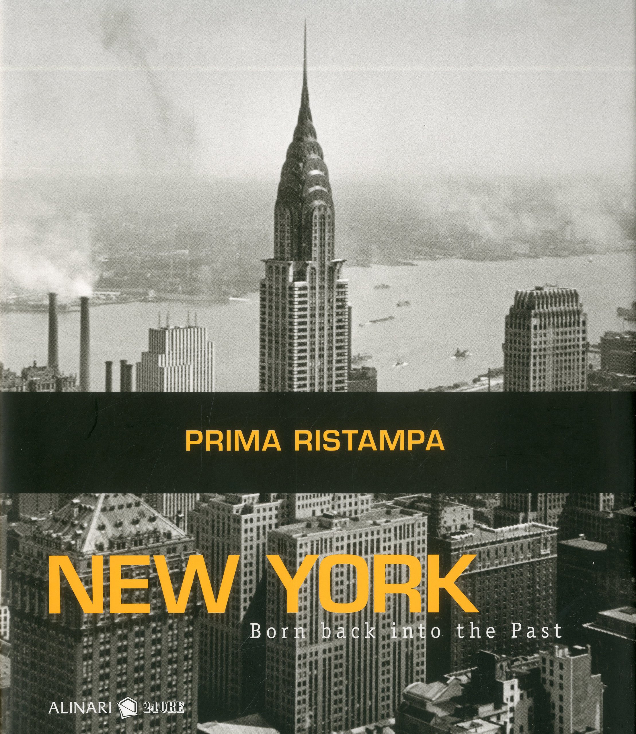 New York. Born back into the past. Ediz. italiana e …