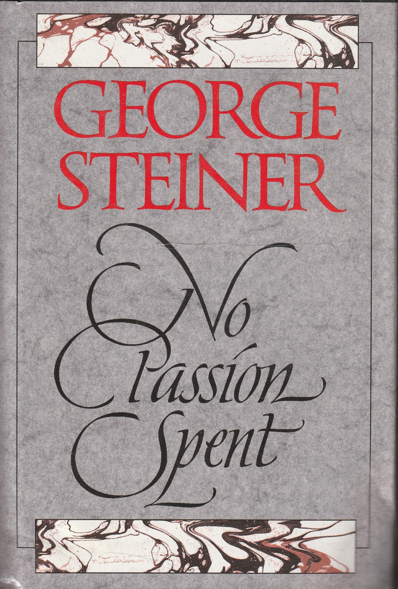 No passion spent. Essays 1978-1995