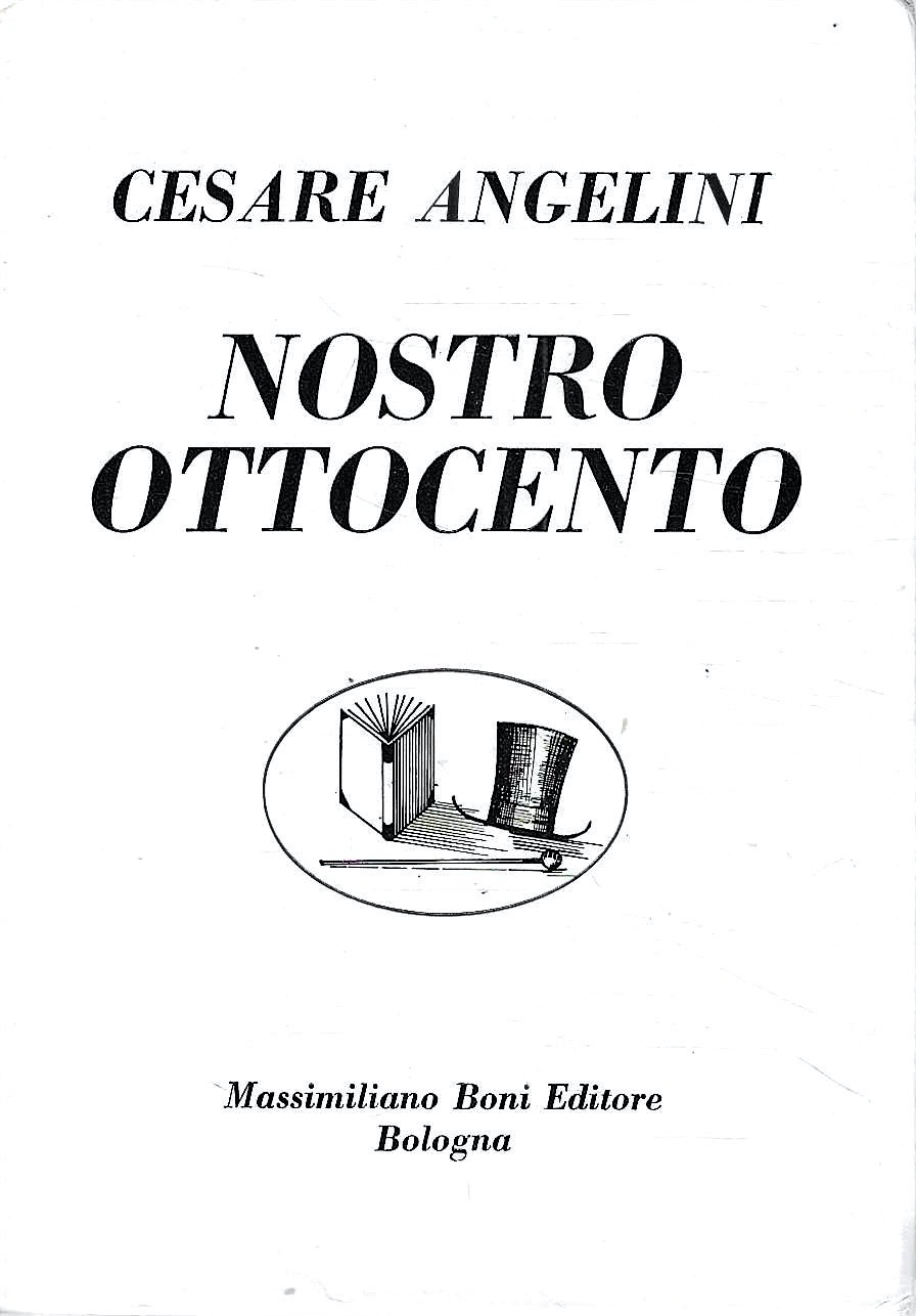 Nostro Ottocento. Foscolo - Monti - Leopardi - Cattaneo - …