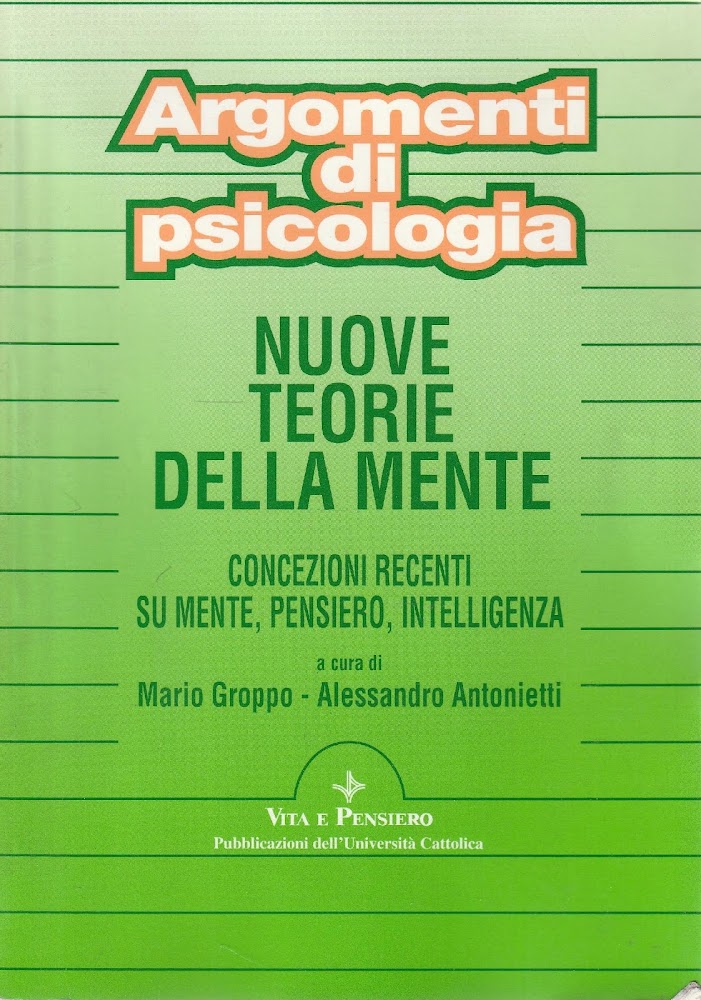 Nuove teorie della mente : concezioni recenti su mente, pensiero, …