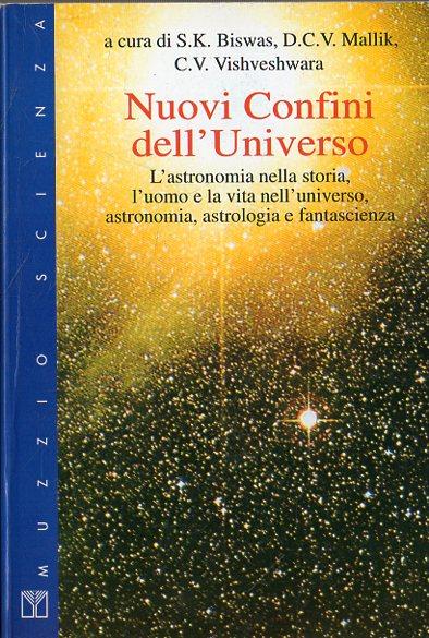 Nuovi confini dell'universo : l'astronomia nella storia, l'uomo e la …