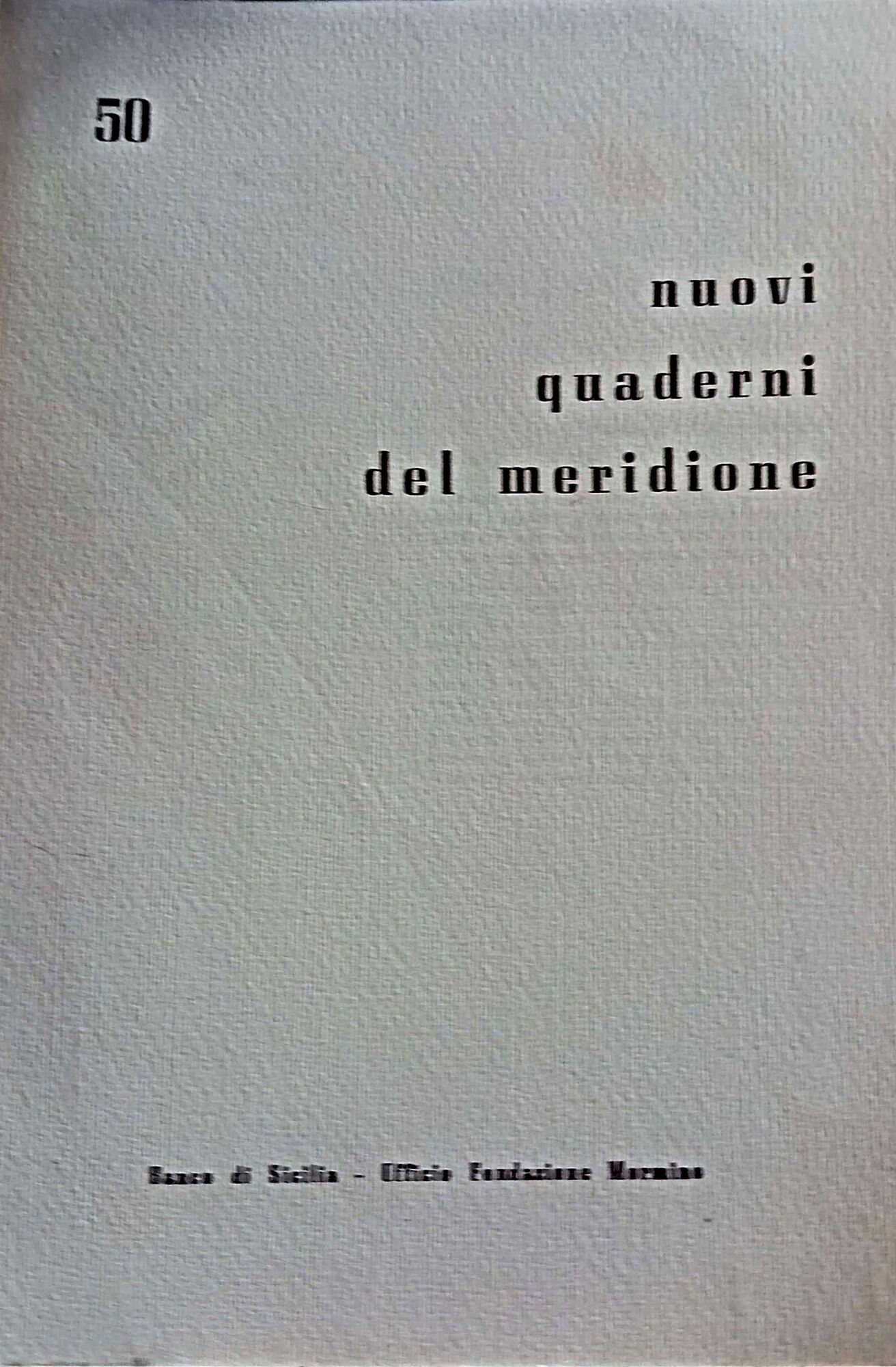 Nuovi quaderni del meridione Anno XIII n.50, aprile - giugno …