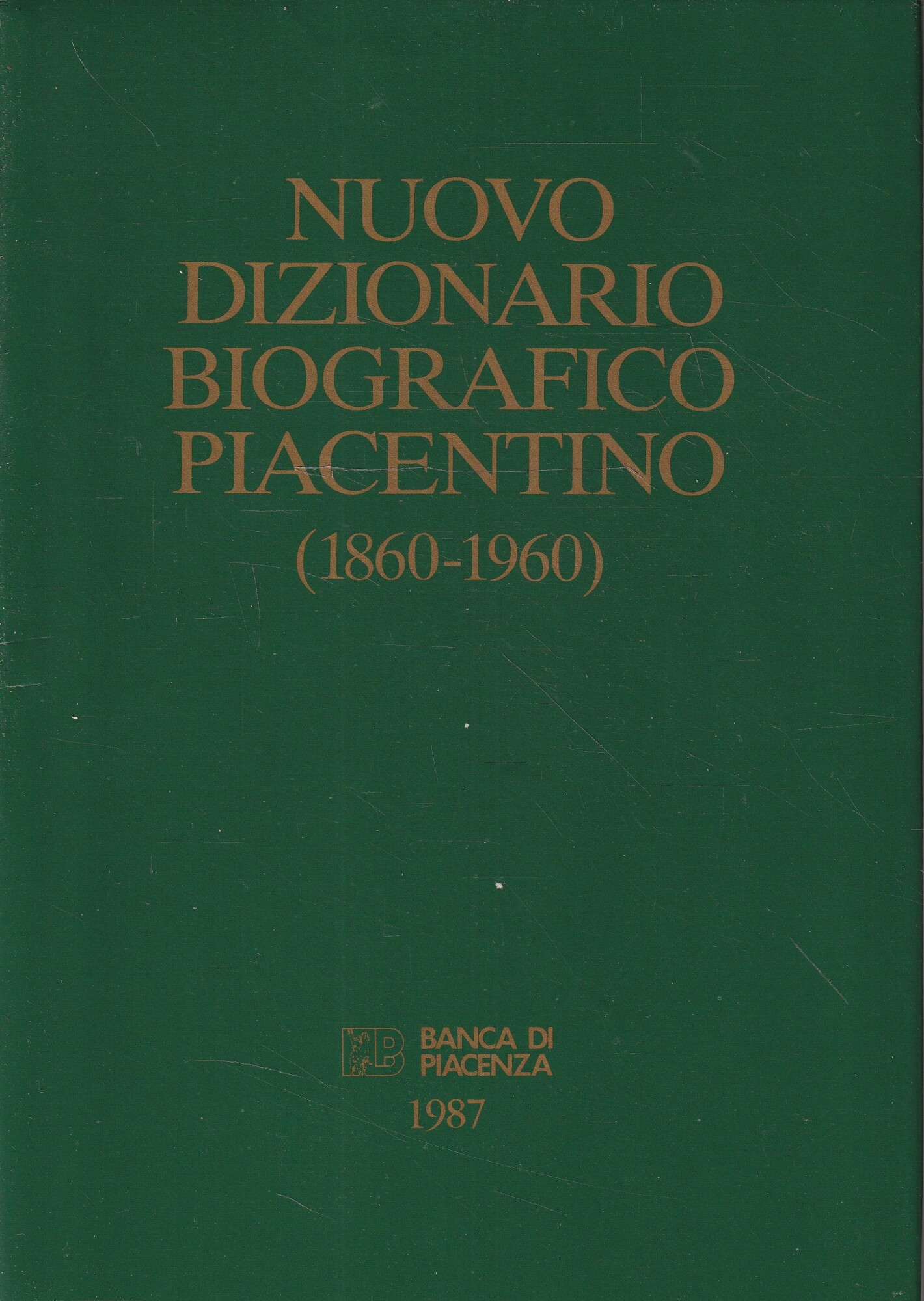 Nuovo dizionario biografico piacentino (1860-1960)