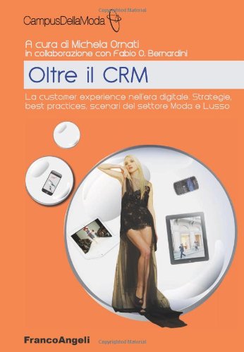 Oltre il CRM. La customer experience nell'era digitale. Strategie, best …
