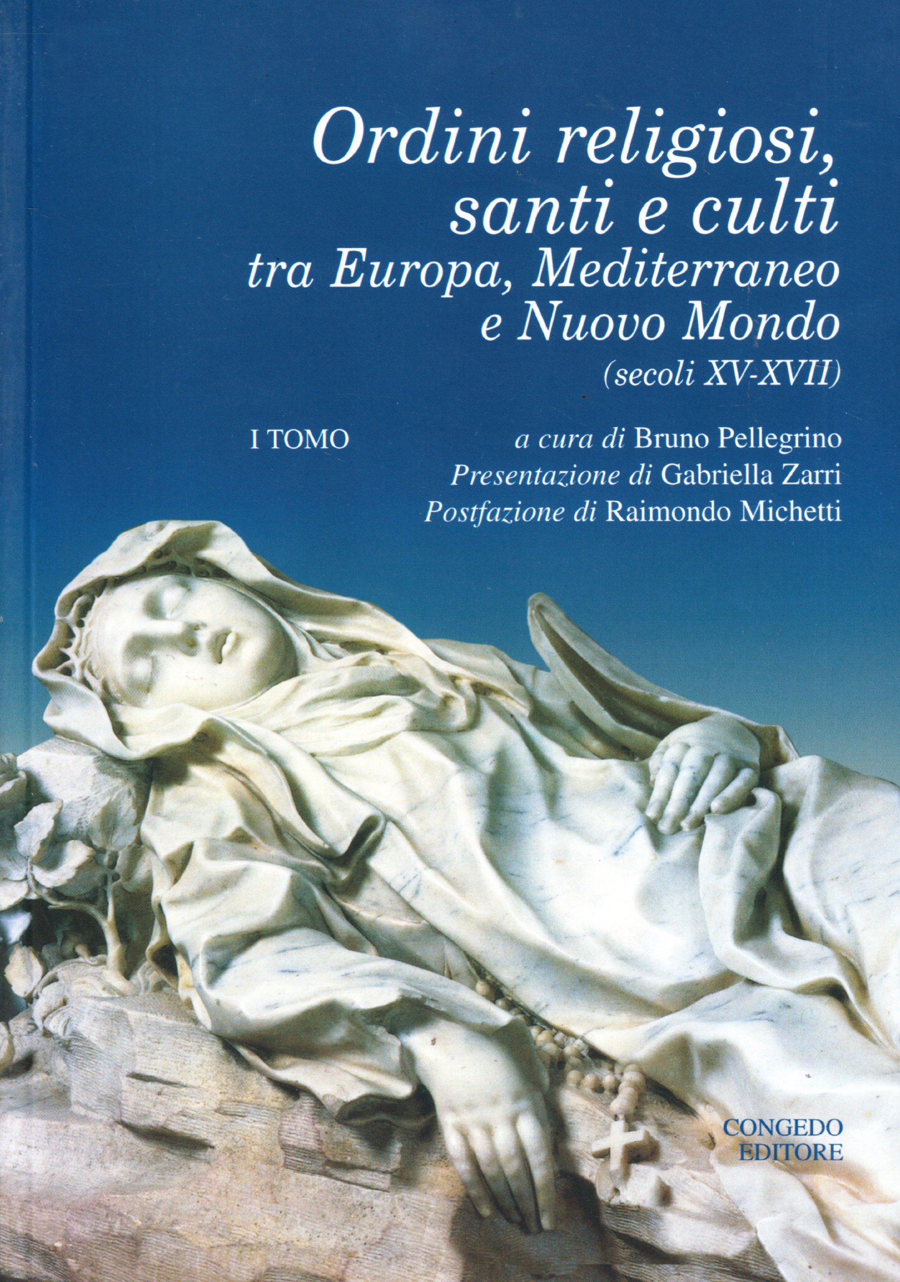 Ordini religiosi, santi e culti tra Europa, Mediterraneo e nuovo …