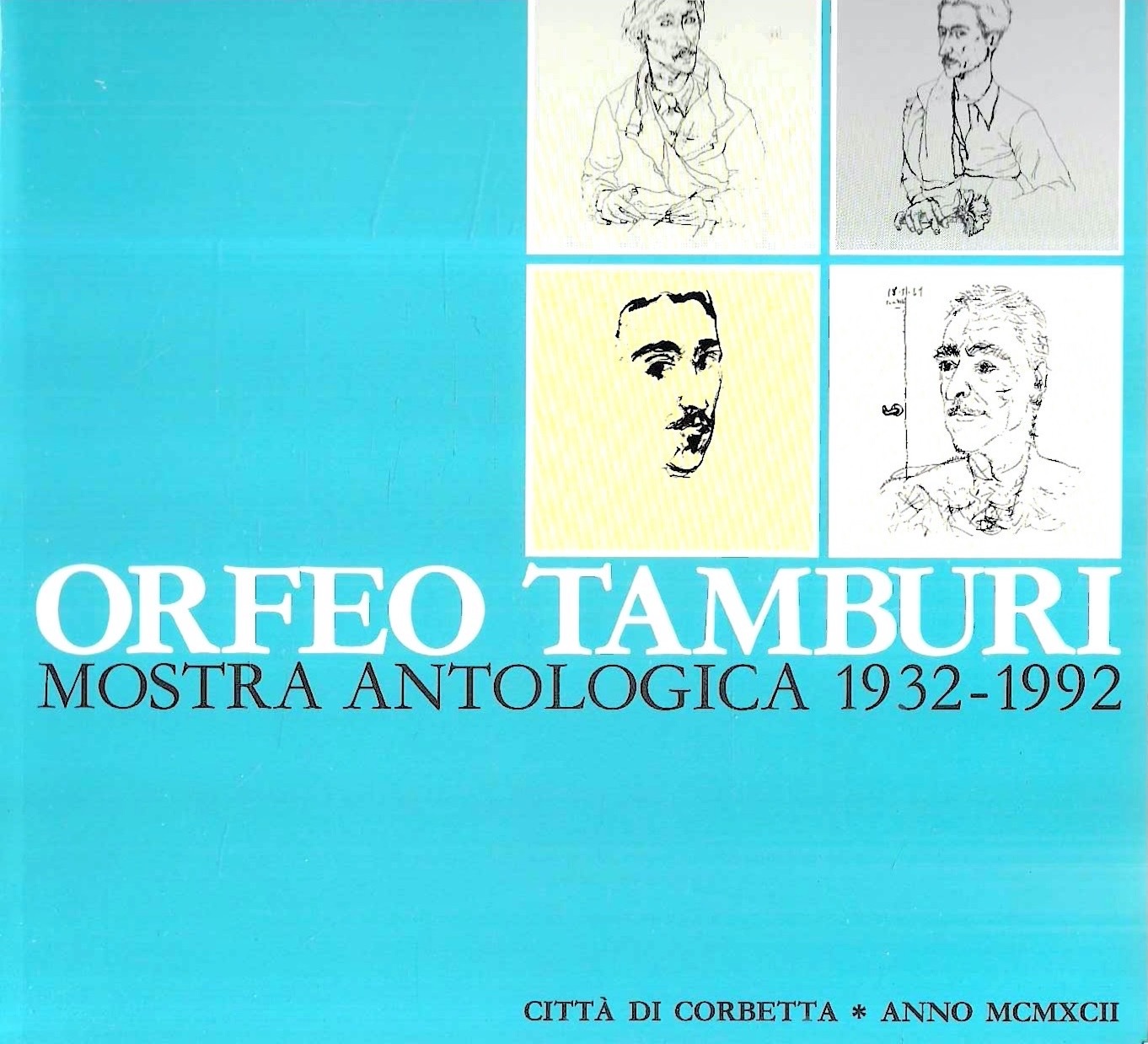 Orfeo Tamburi. Mostra Antologica 1932-1992 (Catalogo della Mostra - Corbetta, …